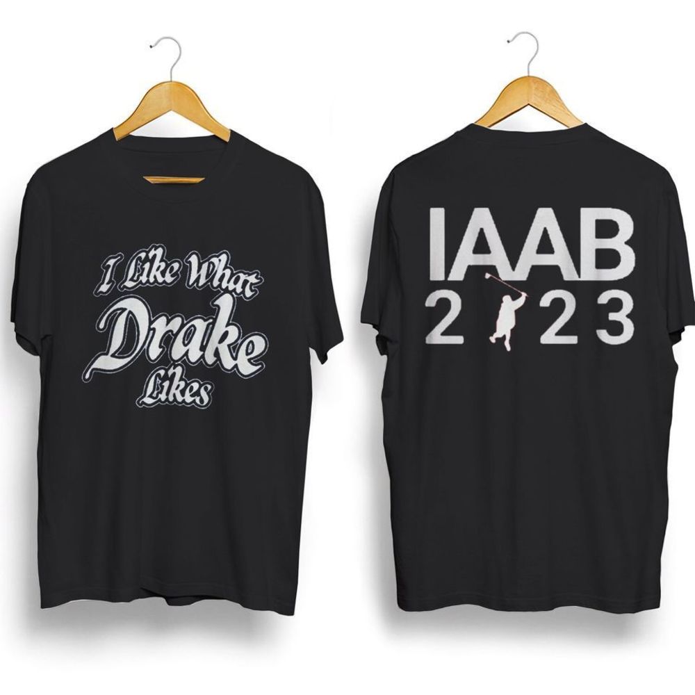 I Like What Drake Likes Tshirt Drake 2 Sided T Shirts